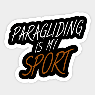 Paragliding is my sport Sticker